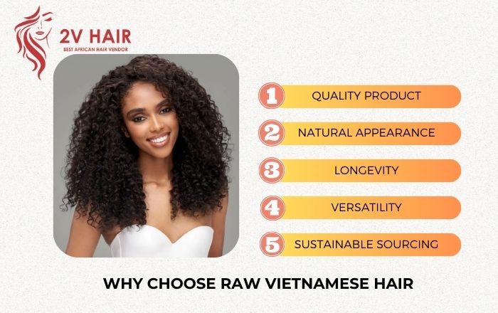 Choosing raw Vietnamese hair for its high quality, natural appearance, versatility and longevity