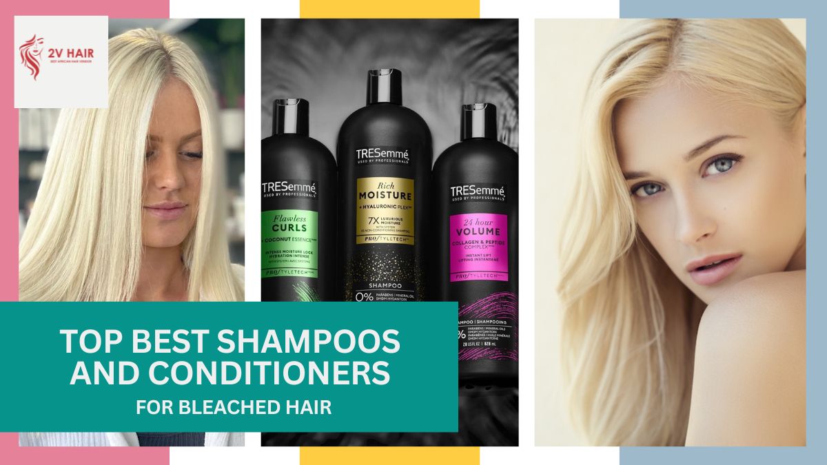 Top 7 Best Shampoos And Conditioners For Bleached Hair