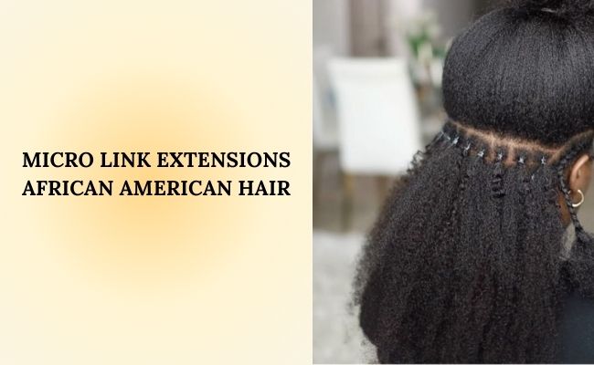 Micro link extensions African American hair